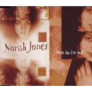 What Am I to You? - Norah Jones